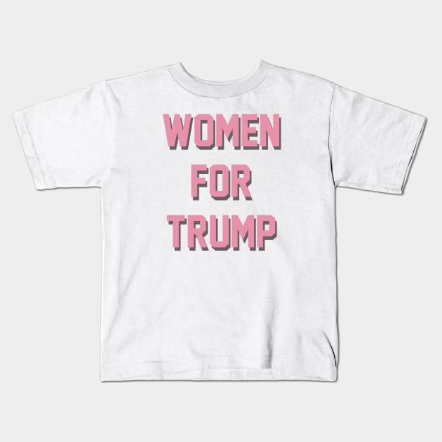 Women For Trump 2020 Kids T-Shirt by SAM DLS